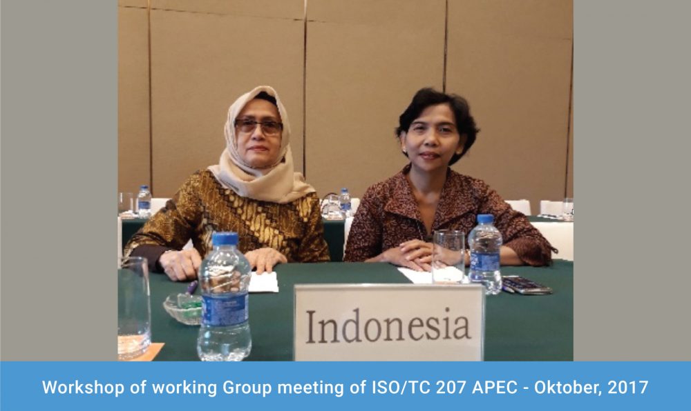 Event Internasional - Workshop of Working Group Meeting of ISO-TC 207 APEC - Oktober 2017